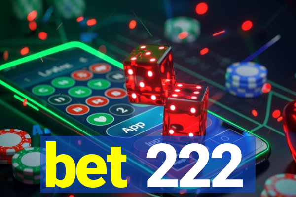 bet 222